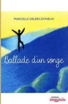 Couverture du livre « La ballade d'un songe » de Delers-Doneux M. aux éditions Jourdan
