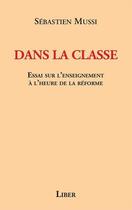 Couverture du livre « Dans la classe » de Sebastien Mussi aux éditions Liber