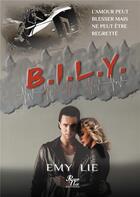 Couverture du livre « B.I.L.Y. » de Emy Lie aux éditions Rouge Noir