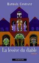 Couverture du livre « La lessive du diable » de Raphael Confiant aux éditions Ecriture