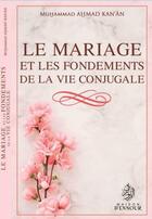 Couverture du livre « Le mariage et les fondements de la vie conjugale » de Muhammad Ahmad Kan'An aux éditions Maison D'ennour