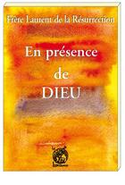 Couverture du livre « En présence de Dieu » de Laurent De La Resurrection aux éditions Livre Ouvert