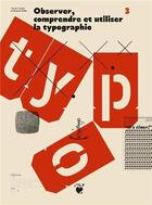 Couverture du livre « Observer, comprendre et utiliser la typographie /francais » de Gautier D/Roller F aux éditions Deux-cent-cinq
