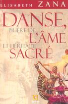 Couverture du livre « Danse. priere de l'ame et heritage sacre » de  aux éditions Safran