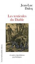 Couverture du livre « Les texticules du diable » de Jean-Luc Dalcq aux éditions Cactus Inebranlable