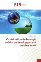 Couverture du livre « Contribution de l'energie solaire au developpement durableau BF » de G. Nana aux éditions Editions Universitaires Europeennes