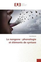 Couverture du livre « Le nengone : phonologie et elements de syntaxe » de Suzie Bearune aux éditions Editions Universitaires Europeennes