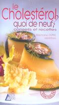 Couverture du livre « Le Cholesterol, Quoi De Neuf ? » de Stephane Dupre aux éditions Saep