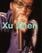 Couverture du livre « Xu zhen » de Moore aux éditions Distanz