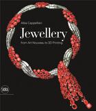 Couverture du livre « Jewellery: from art nouveau to 3d printing » de Cappelieri Alba aux éditions Skira
