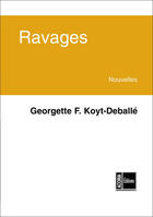 Couverture du livre « Ravages » de Georgette Florence Koyt-Deballe aux éditions Acoria
