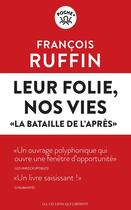 Couverture du livre « Leur folie, nos vies ; la bataille de l'après » de Francois Ruffin aux éditions Les Liens Qui Liberent