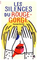 Couverture du livre « Les silences du rouge-gorge » de Pascale Perrier aux éditions Oskar