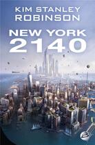 Couverture du livre « New York 2140 » de Kim Stanley Robinson aux éditions Bragelonne