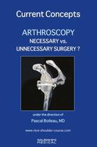 Couverture du livre « Current concepts : Arthroscopy : necessary vs. unnecessary surgery ? » de Pascal Boileau et Collectif aux éditions Sauramps Medical