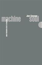 Couverture du livre « Machine soul, une histoire de la techno » de Jon Savage aux éditions Allia