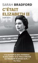 Couverture du livre « C'était Elizabeth II » de Sarah Bradford aux éditions Archipoche