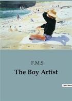 Couverture du livre « The boy artist » de F.M.S. aux éditions Culturea