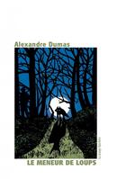 Couverture du livre « Le meneur de loups » de Alexandre Dumas aux éditions La Grange Bateliere