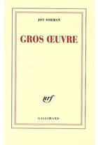 Couverture du livre « Gros oeuvre » de Joy Sorman aux éditions Gallimard