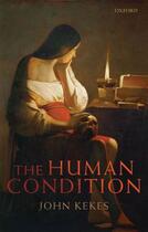 Couverture du livre « The Human Condition » de Kekes John aux éditions Oup Oxford