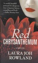 Couverture du livre « Red Chrysanthemum » de Laura Joh Rowland aux éditions St Martin's Press