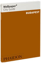 Couverture du livre « Budapest » de Wallpaper aux éditions Phaidon Press