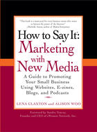 Couverture du livre « How To Say It: Marketing With New Media » de Lena Claxton aux éditions Adult Pbs