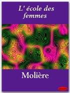 Couverture du livre « L'école des femmes » de Moliere aux éditions Ebookslib