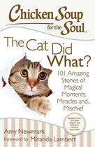 Couverture du livre « Chicken Soup for the Soul: The Cat Did What? » de Newmark Amy aux éditions Chicken Soup For The Soul