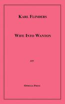 Couverture du livre « Wife Into Wanton » de Karl Flinders aux éditions Epagine