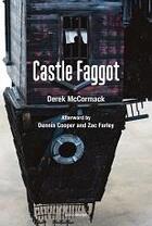 Couverture du livre « Derek mccormack castle faggot » de Mccormack Derek aux éditions Semiotexte