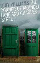 Couverture du livre « The Corner of Arundel Lane and Charles Street » de Williams Tony aux éditions Salt Publishing Limited