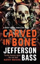 Couverture du livre « Carved in Bone » de Jefferson Bass aux éditions Quercus Publishing Digital