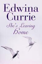 Couverture du livre « She's Leaving Home » de Currie Edwina aux éditions Biteback Publishing Digital