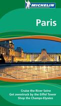 Couverture du livre « Le guide vert ; Paris ; cruise the river Seine, get awestruck by the Eiffel tower, shop the Champs-Elysées (édition 2009) » de Collectif Michelin aux éditions Michelin