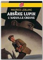 Couverture du livre « Arsène lupin, l'aiguille creuse » de Ehretsmann/Leblanc aux éditions Livre De Poche Jeunesse
