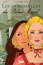 Couverture du livre « Les demoiselles du Palais Royal t.1 » de Singer J. Esther aux éditions Seuil