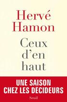 Couverture du livre « Ceux d'en haut » de Herve Hamon aux éditions Seuil