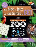 Couverture du livre « Mon bloc de jeux et d'activites pour le ce1 - une saison au zoo » de Aurore Meyer aux éditions Larousse