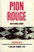Couverture du livre « Pion rouge - l'histoire de noel field » de Lewis Flora aux éditions Gallimard