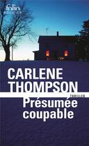 Couverture du livre « Présumée coupable » de Carlene Thompson aux éditions Folio