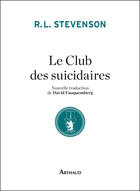 Couverture du livre « Le club des suicidaires » de Robert Louis Stevenson aux éditions Arthaud