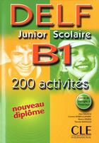 Couverture du livre « Nouveau delf junior scolaire b1 - 200 activites » de Rausch/Mineni aux éditions Cle International