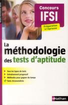 Couverture du livre « La méthodologie des tests d'aptitude ; concours IFSI (édition 2014) » de Elisabeth Simonin aux éditions Nathan