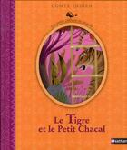 Couverture du livre « Le tigre et le petit chacal ; conte indien » de Judith Gueyfier aux éditions Nathan