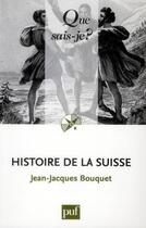 Couverture du livre « Histoire de la Suisse (8e édition) » de Jean-Jacques Bouquet aux éditions Que Sais-je ?