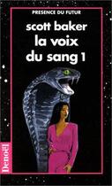 Couverture du livre « La voix du sang » de Scott Baker aux éditions Denoel