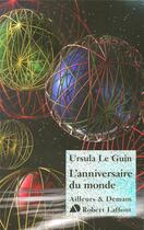 Couverture du livre « Le Livre de Hain : l'anniversaire du monde » de Ursula K. Le Guin aux éditions Robert Laffont