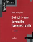 Couverture du livre « Droit civil ; 1ère année ; introduction, personnes, famille (7e édition) » de Melina Douchy-Oudot aux éditions Dalloz